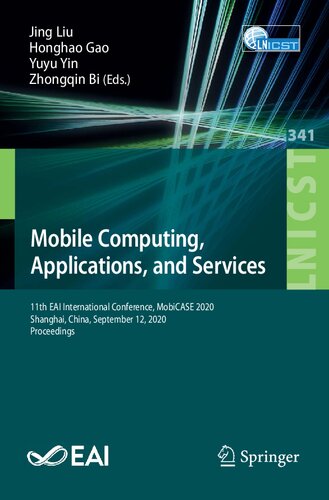 Mobile Computing, Applications, and Services: 11th EAI International Conference, MobiCASE 2020, Shanghai, China, September 12, 2020, Proceedings