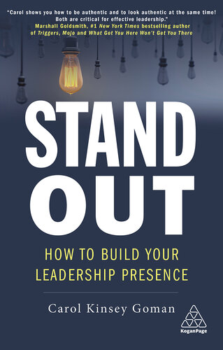 Stand Out: How to Build Your Leadership Presence