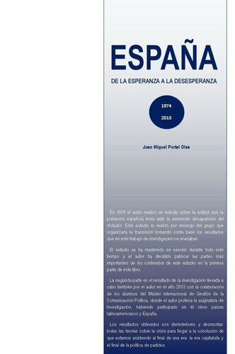 España. 1974-2013 de la esperanza a la desesperanza (Spanish Edition)