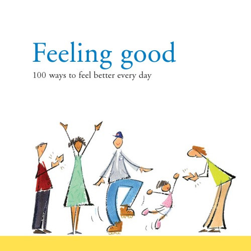 Feeling Good: 100 Ways to Feel Better Every Day