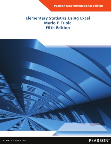 Elementary Statistics Using Excel: Pearson New International Edition