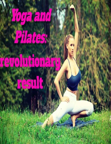 Yoga and Pilates revolutionary result