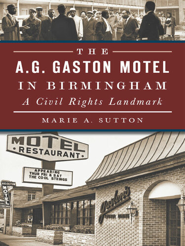 The A.G. Gaston Motel in Birmingham: A Civil Rights Landmark