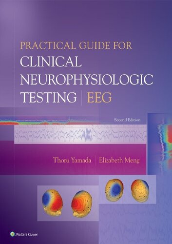 Practical Guide for Clinical Neurophysiologic Testing: Eeg