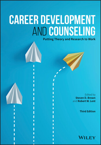 Career Development and Counseling: Putting Theory and Research to Work