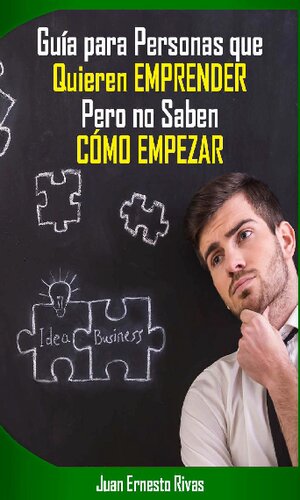 Guía para personas que quieren emprender pero no saben cómo empezar