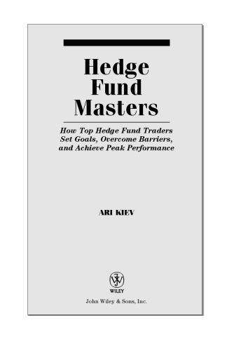 Hedge Fund Masters: How Top Hedge Fund Traders Set Goals, Overcome Barriers, and Achieve Peak Performance