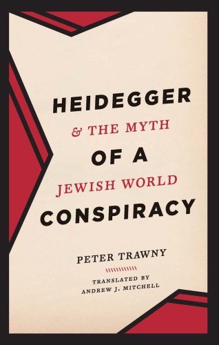 Heidegger and the Myth of a Jewish World Conspiracy