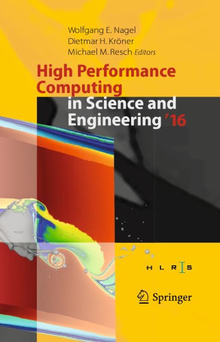 High Performance Computing in Science and Engineering 16: Transactions of the High Performance Computing Center, Stuttgart (Hlrs) 2016