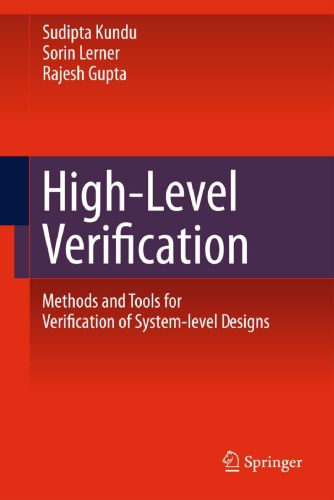 High-Level Verification: Methods and Tools for Verification of System-Level Designs