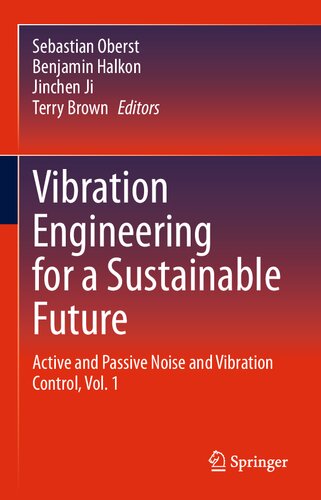 Vibration Engineering for a Sustainable Future Active and Passive Noise and Vibration Control, Vol. 1