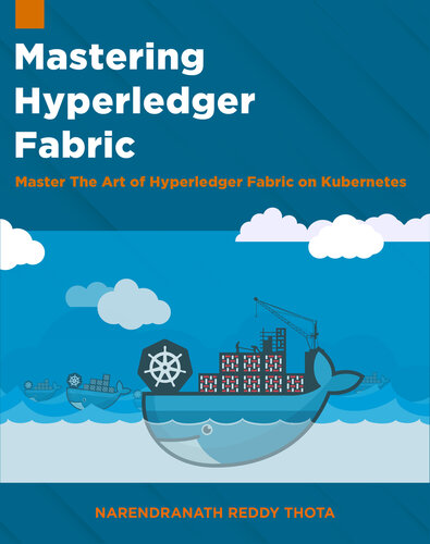 Mastering Hyperledger Fabric: Master The Art of Hyperledger Fabric on Kubernetes