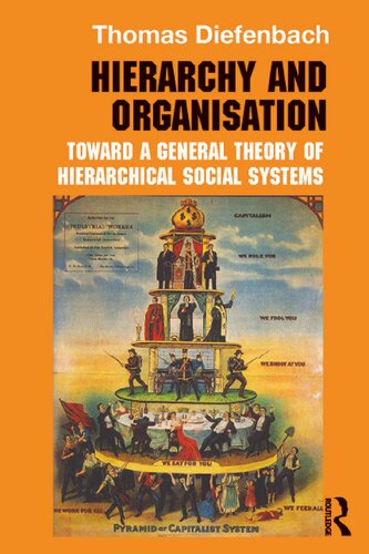 Hierarchy and Organisation: Toward a General Theory of Hierarchical Social Systems