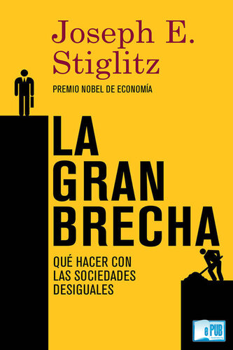 La gran brecha: Qué hacer con las sociedades desiguales