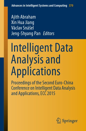 Intelligent Data Analysis and Applications: Proceedings of the Second Euro-China Conference on Intelligent Data Analysis and Applications, Ecc 2015