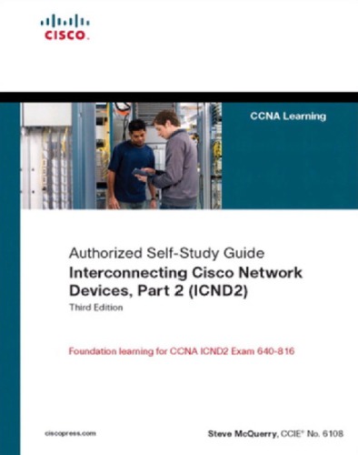 Interconnecting Cisco Network Devices, Part 2 (ICND2): (CCNA Exam 640-802 and ICND Exam 640-816)