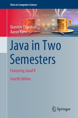 JAVA IN TWO SEMESTERS: featuring javafx