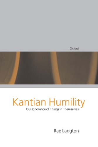 Kantian Humility. Our Ignorance of Things in Themselves