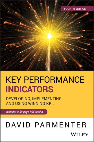 Key Performance Indicators: Developing, Implementing, and Using Winning Kpis