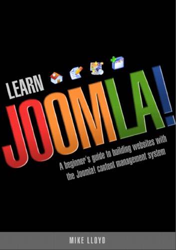 Learn Joomla!: A Beginners Guide To Building Websites With The Joomla! Content Management System