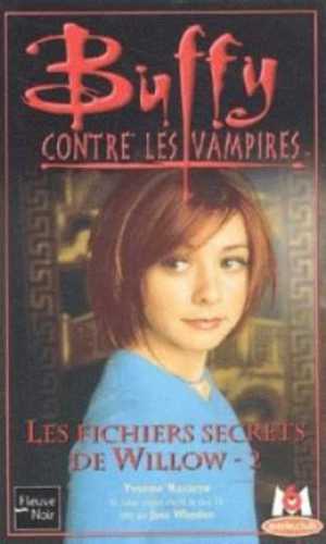 Les Fichiers Secrets de WILLOW VOLUME II