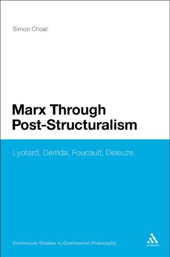 Marx Through Post-Structuralism: Lyotard, Derrida, Foucault, Deleuze