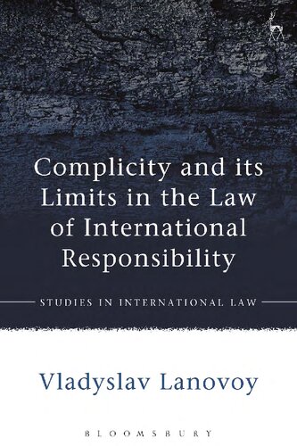 Complicity and Its Limits in the Law of International Responsibility