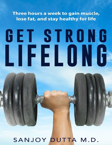 Get Strong Lifelong: Three hours a week to gain muscle, lose fat, and stay healthy for life.