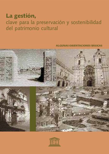 El Patrimonio Mundial en Perú: Tres planes de Manejo; La Gestión, clave para la preservación y sostenibilidad del patrimonio cultural: algunas orientaciones básicas; 2003