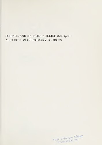 Science and Religious Belief, 1600-1900: A Selection of Primary Sources