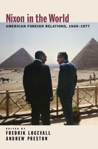 Nixon in the World: American Foreign Relations, 1969-1977