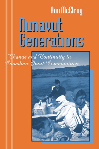 Nunavut Generations: Change and Continuity in Canadian Inuit Communities