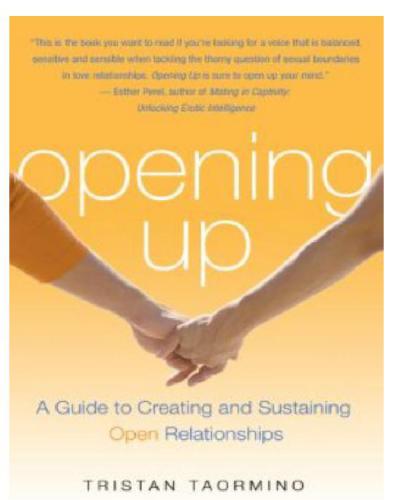 Opening Up: A Guide To Creating and Sustaining Open Relationships