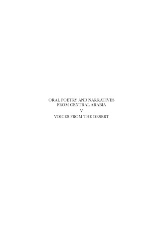 Oral Poetry and Narratives from Central Arabia, Volume 3 Bedouin Poets of the Dawasir Tribe: Between Nomadism and Settlement in Southern Najd