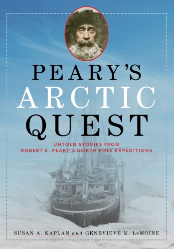 Push to the Pole: Robert E. Peary's Arctic Quest