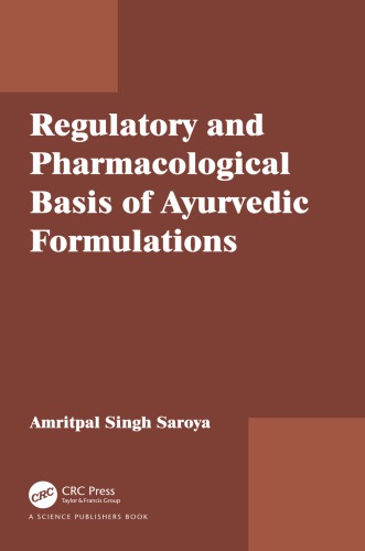 Regulatory and Pharmacological Basis of Ayurvedic Formulations