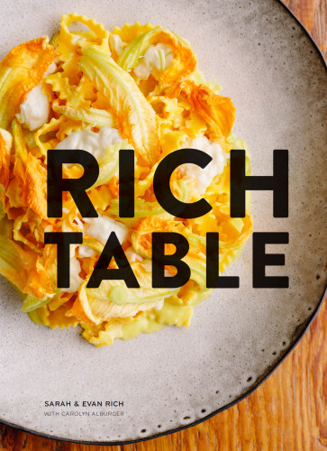 Rich Table: (Cookbook of California Cuisine, Fine Dining Cookbook, Recipes From Michelin Star Restaurant)