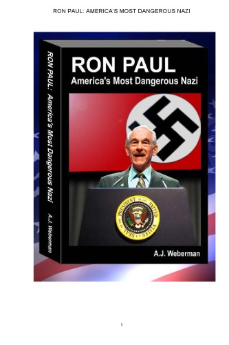 Ron Paul: America's Most Dangerous Nazi