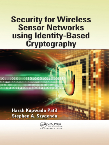 Security for wireless sensor networks using identity-based cryptography