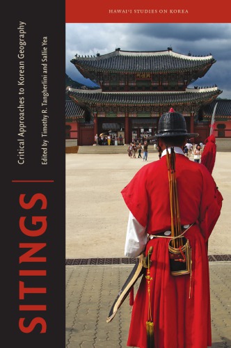 Sitings: Critical Approaches to Korean Geography