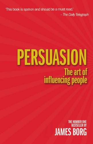 Persuasion: The Art of Influencing People