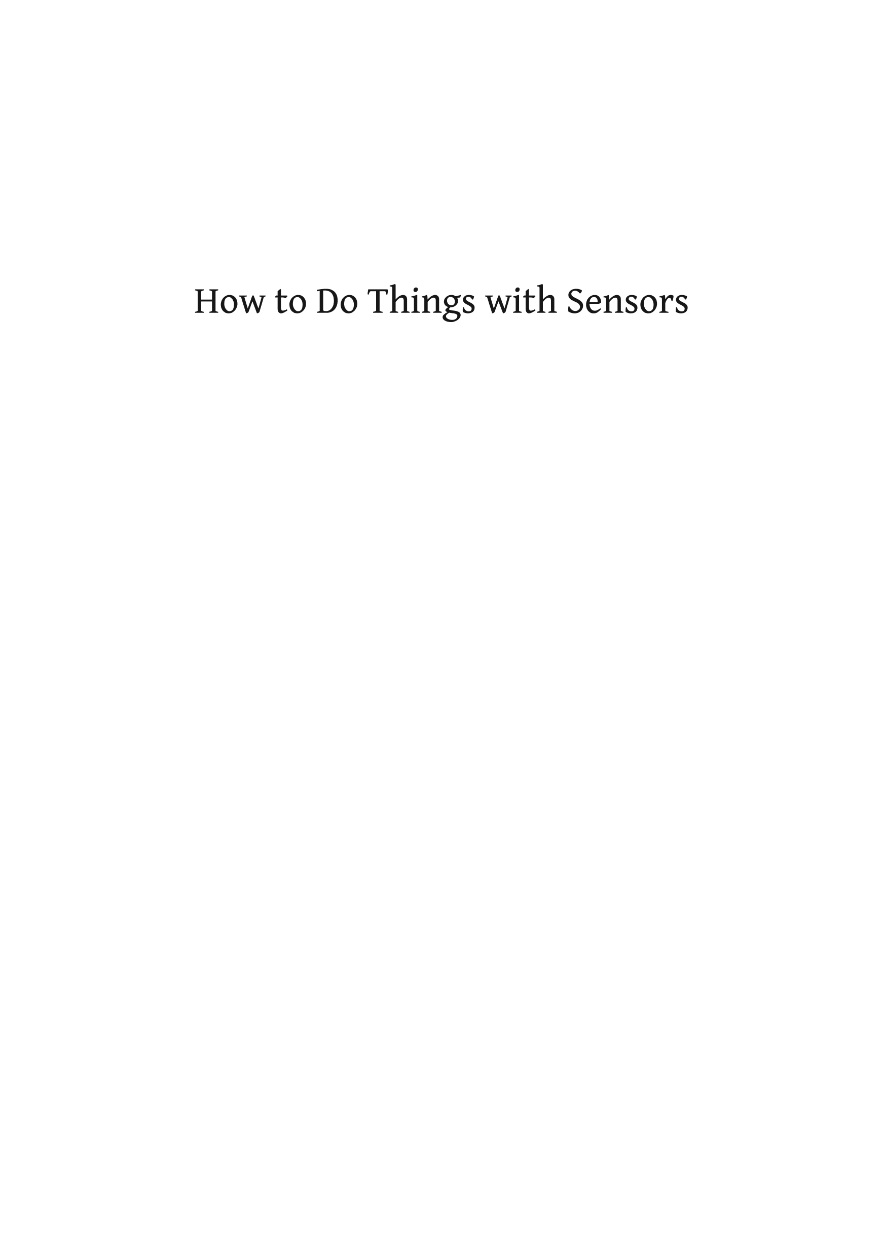 How to Do Things with Sensors