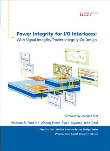 Power Integrity for I/O Interfaces: With Signal Integrity/Power Integrity Co-Design