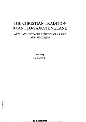 The Christian Tradition in Anglo-Saxon England: Approaches to Current Scholarship and Teaching