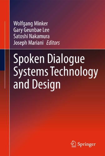 Spoken Dialogue Systems Technology and Design