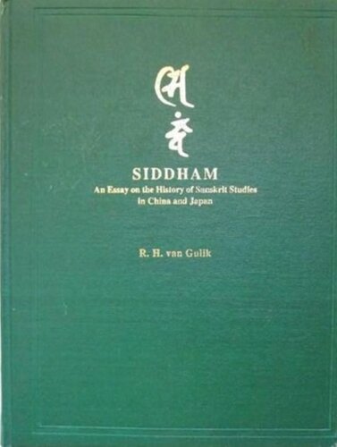 Siddham. an Essay on the History of Sanskrit Studies in China and Japan