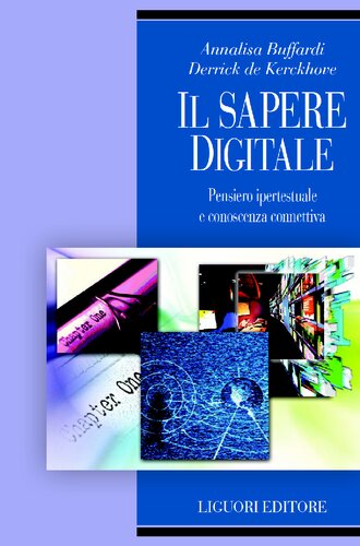 Il sapere digitale. Pensiero ipertestuale e conoscenza connettiva