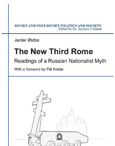 The New Third Rome: Readings of a Russian Nationalist