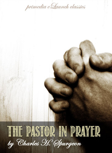 The Pastor in Prayer