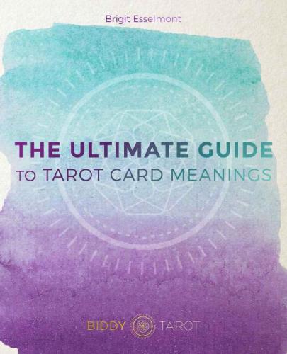 The ultimate guide to tarot card meanings